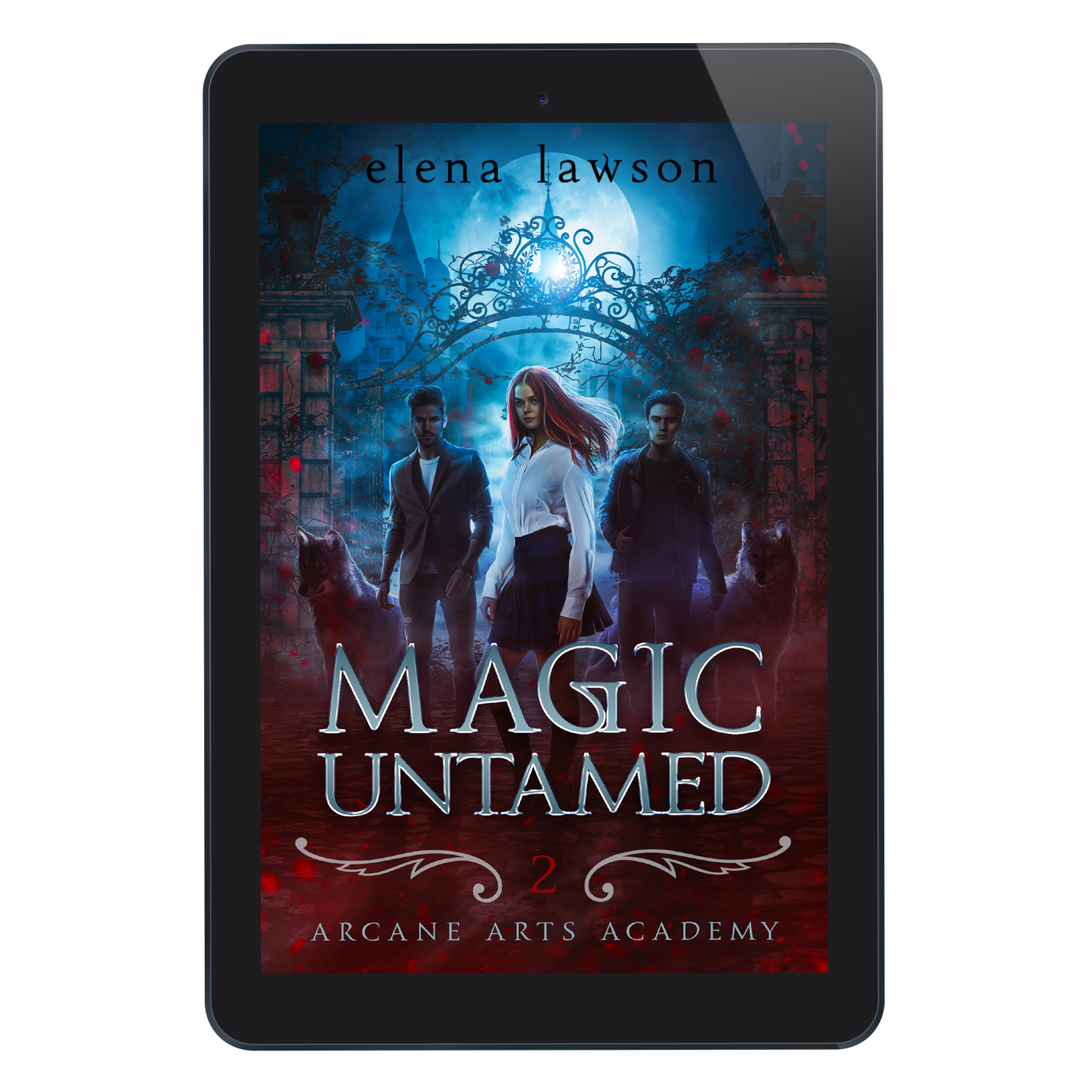 Magic Untamed (Arcane Arts Academy Book 2) - eBook