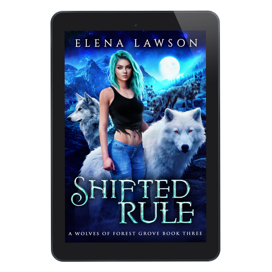 Shifted Rule (Wolves Of Forest Grove Book 3) - eBook